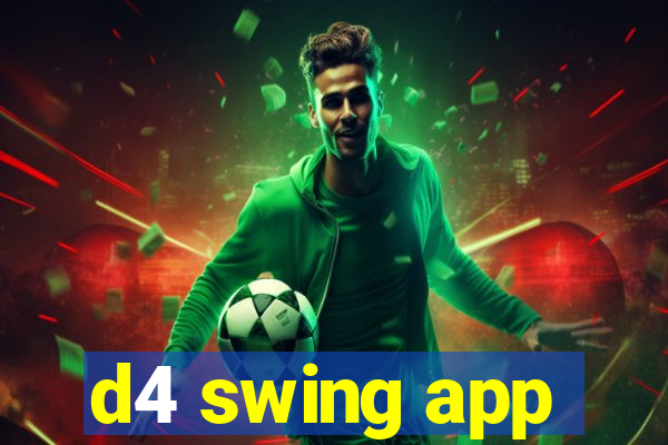 d4 swing app